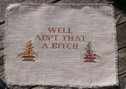 Well ain't that a bitch embroidery